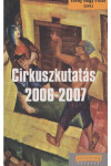 Cirkuszkutatás 2006-2007